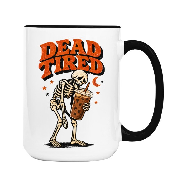 Mug big colourful Dead Tired – Skeleton For Morning Coffee