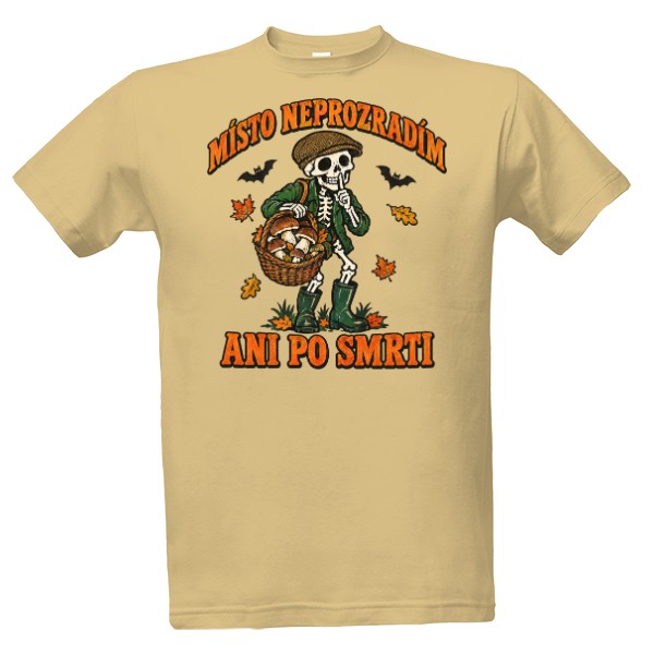 T-shirt Not Telling My Spot Even After Death – Mushroom Hunter